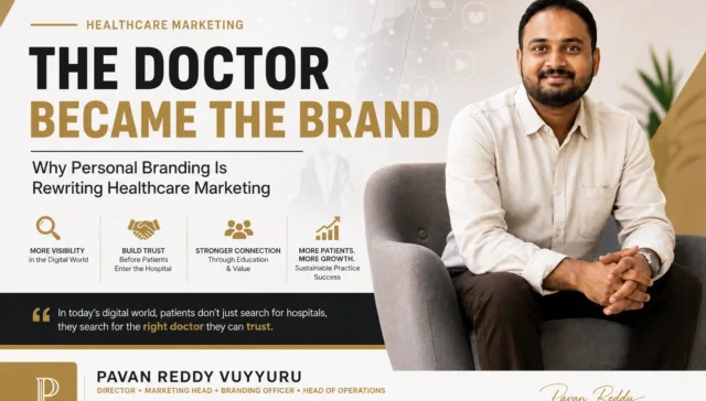 Doctor personal branding and healthcare marketing strategy by Pavan Reddy Vuyyuru